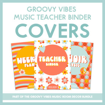Music Teacher Binder Covers | Groovy Vibes Music Room Decor