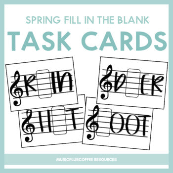 Spring Music Notation Fill In The Blank | Task Cards