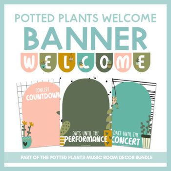 Welcome Banner & Countdown | Potted Plants Music Room Decor